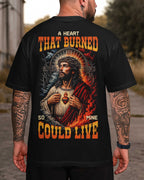 A Heart That Burned So Mine Could Live T-Shirt