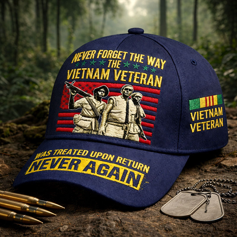 "N'OUBLIEZ JAMAIS LA FAÇON DONT LE VÉTÉRAN DU VIETNAM A ÉTÉ TRAITÉ À SON RETOUR PLUS JAMAIS" Casquette de baseball commémorative pour les vétérans du Vietnam