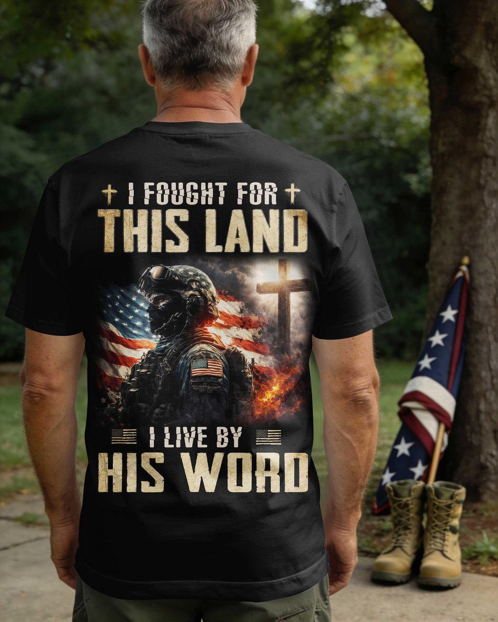I Fought For This Land I Live By His Word T-Shirt