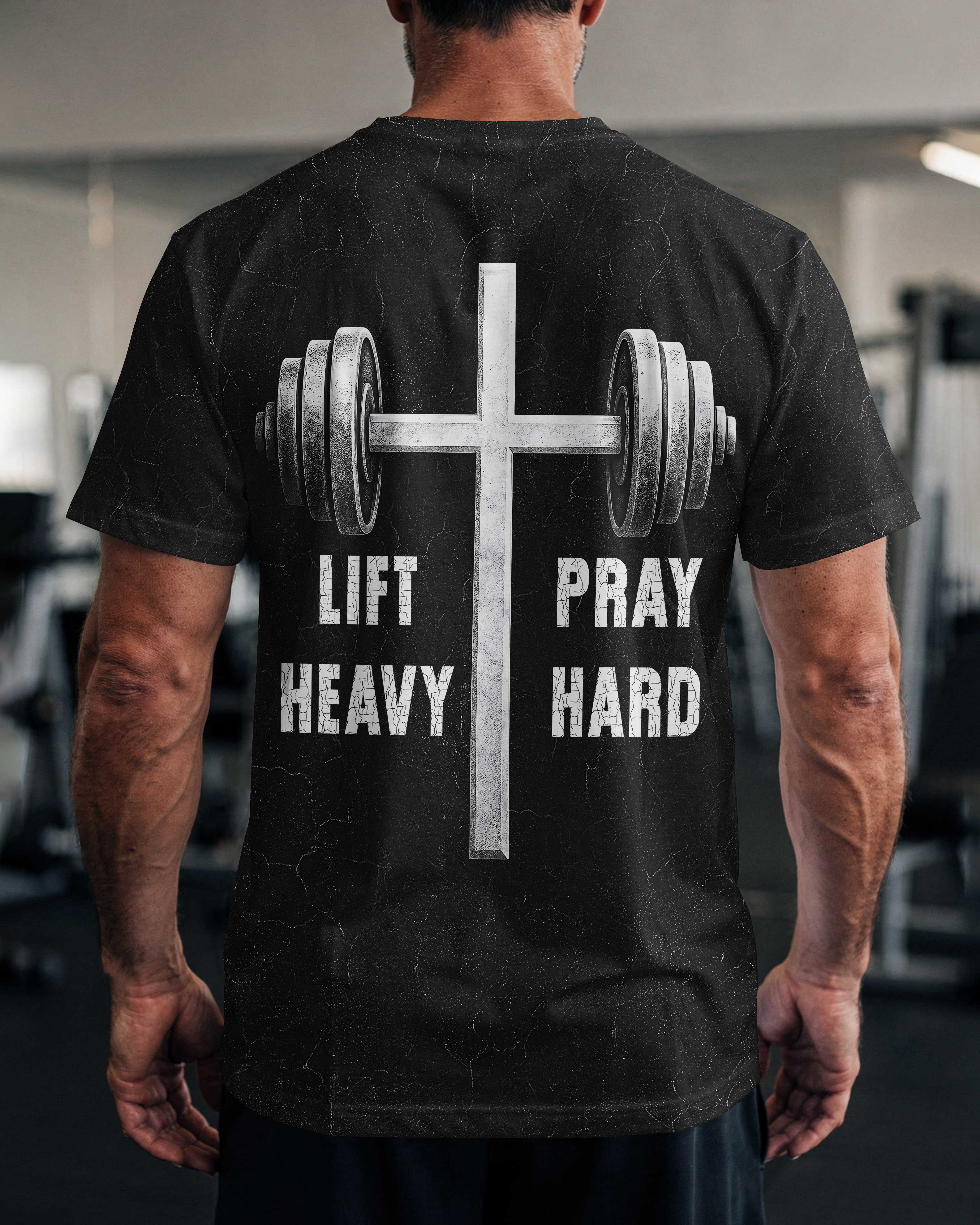 Lift Heavy Pray Hard T-Shirt