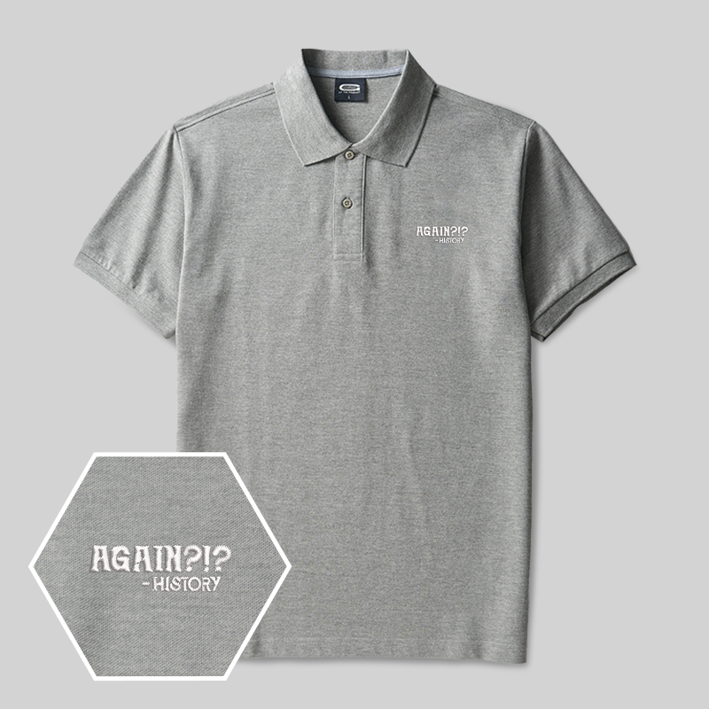 Schon wieder?!? History Geek Besticktes Poloshirt