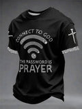 Herren T-Shirt mit Aufschrift „Connect To God, The Password IS Prayer“ bedruckt, Freizeit