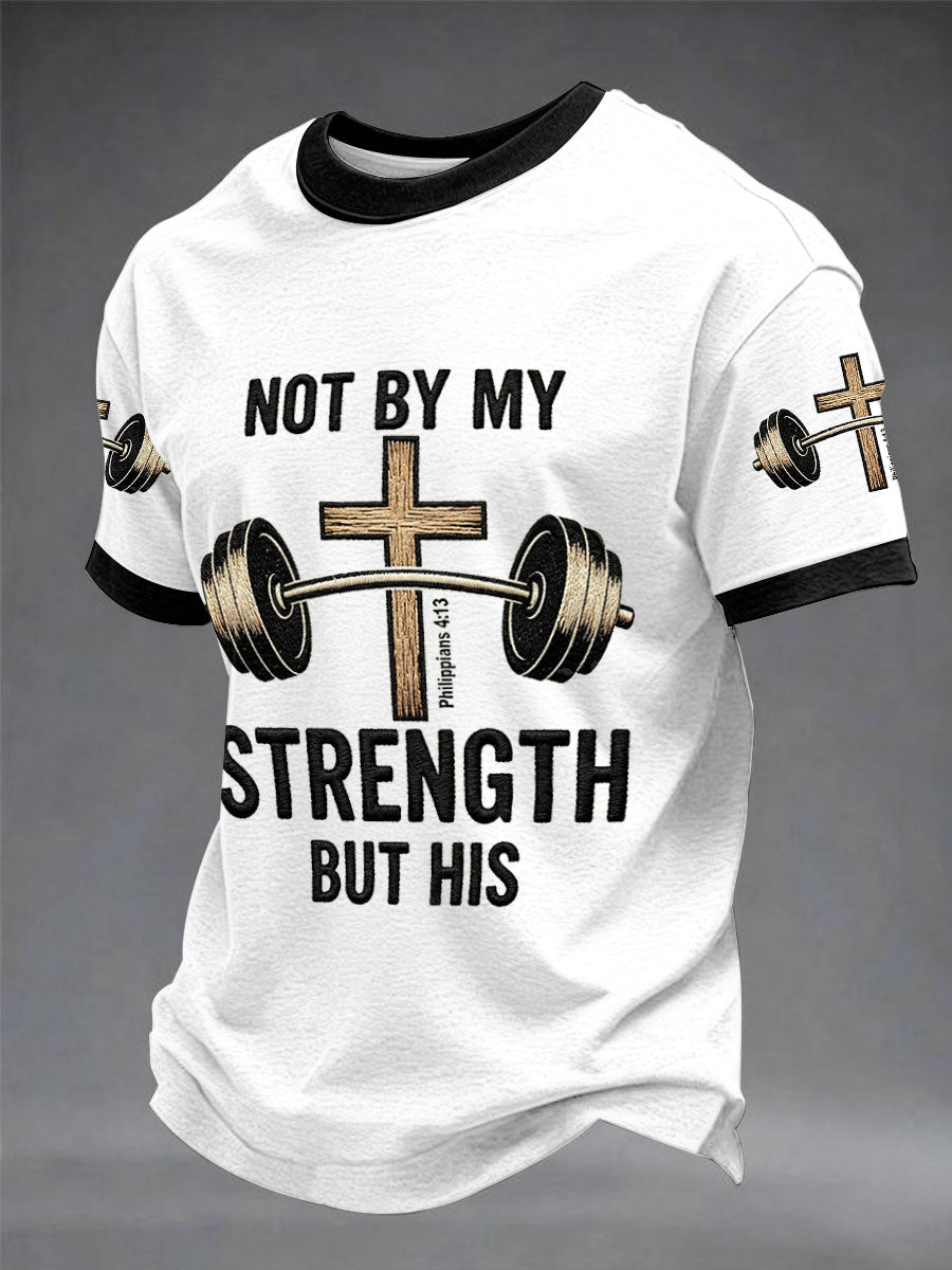 Herren "Nicht durch meine Stärke, sondern durch Seine" Christliches Fitness Casual bedrucktes T-Shirt