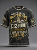Herren "Es gibt nur so viele Gebete, die ich beten werde, bevor ich dich verfluche" Christian Washed T-Shirt